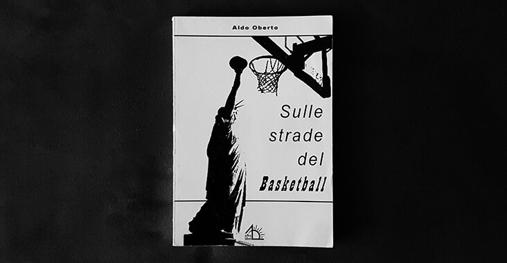 aldo oberto sulle strade del basketball libro