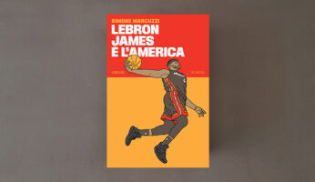 lebron james è l'america di simone marcuzzi libri di basket