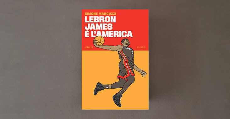 lebron james è l'america di simone marcuzzi libri di basket