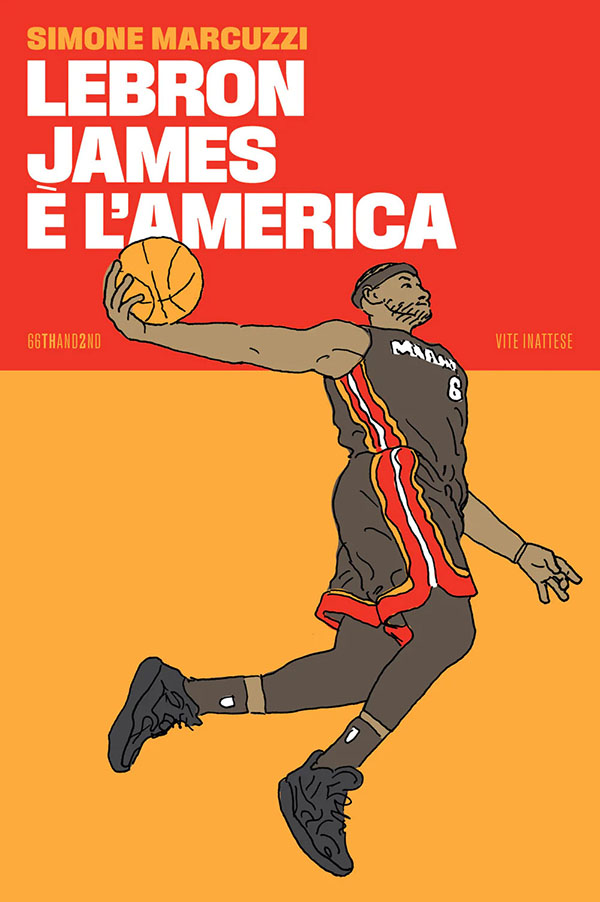 LeBron James è l'America di Simone Marcuzzi