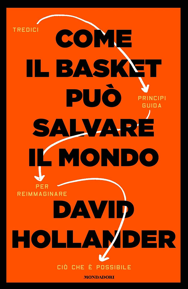 Come il basket può salvare il mondo David Hollander