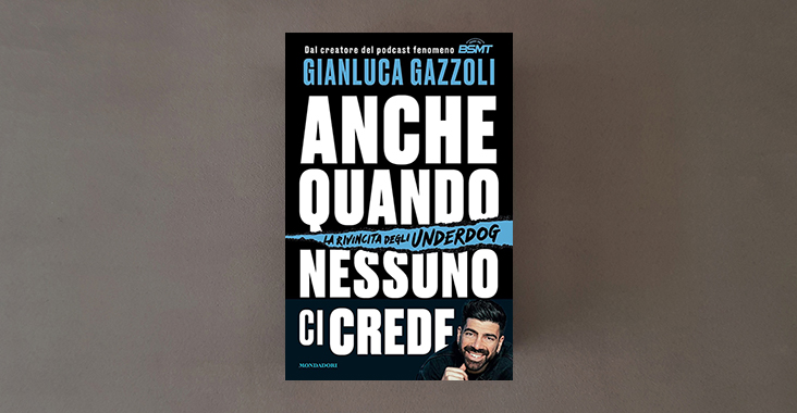 gianluca gazzoli anche quando nessuno ci crede