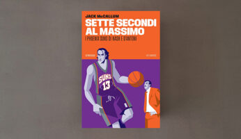Sette secondi al massimo Jack McCallum Phoenix Suns Mike D'Antoni Steve Nash